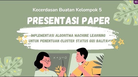 Presentasi  Kelompok 5 - Implementasi Machine Learning Untuk Penentuan Cluster Status Gizi Balita