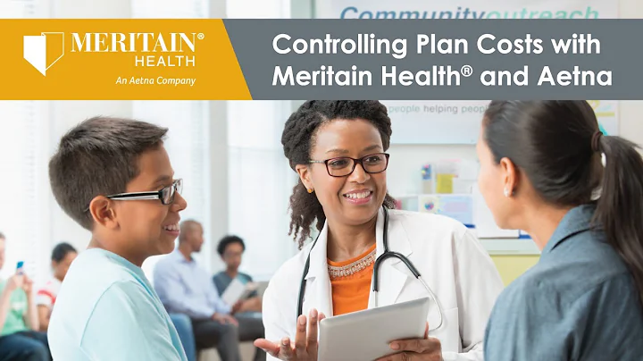 Controlling Plan Costs with Meritain Health and Aetna