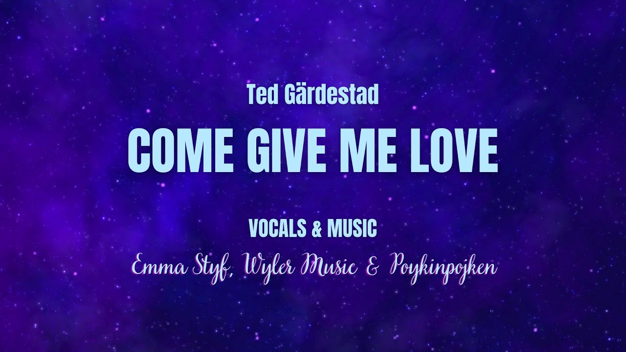 COME GIVE ME LOVE, Ted Gärdestad YouTube