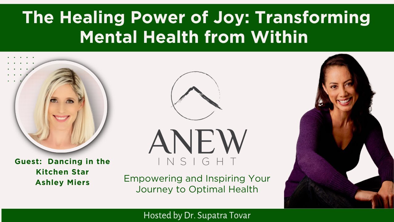 The Healing Power of Joy: Transforming Mental Health from Within | ANEW ...