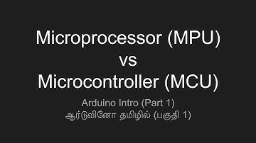 Arduino in Tamil - Part 1 - Microcontroller vs Microprocessor