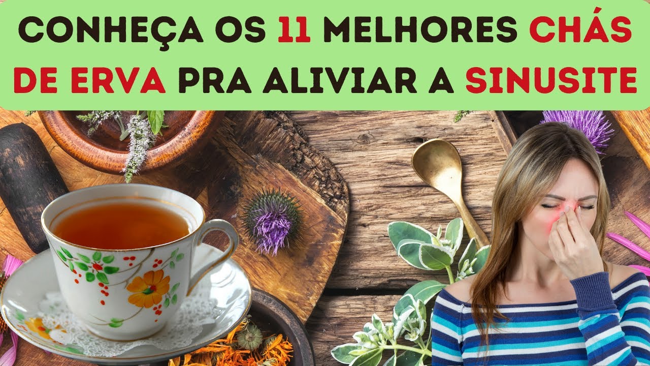 SINUSITE NUNCA MAIS - CONHEÇA OS MELHORES CHÁS DE ERVAS E PLANTAS PARA ...