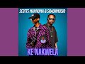 Scotts Maphuma ShaunMusiq Ke Nakwela Official Audio Scotts Maphuma ShaunMusiq Ke Nakwela Official Audio