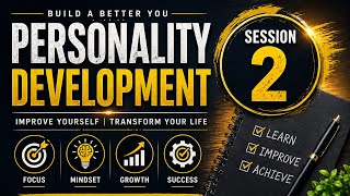 Personality Development Session 2 | Improve Yourself | Mindset &amp; Success Tips