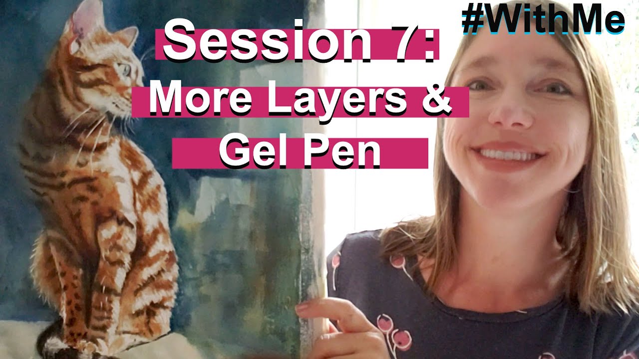 How to Paint a Bengal Cat - Session 7 - Adding Layers & Gel Pen