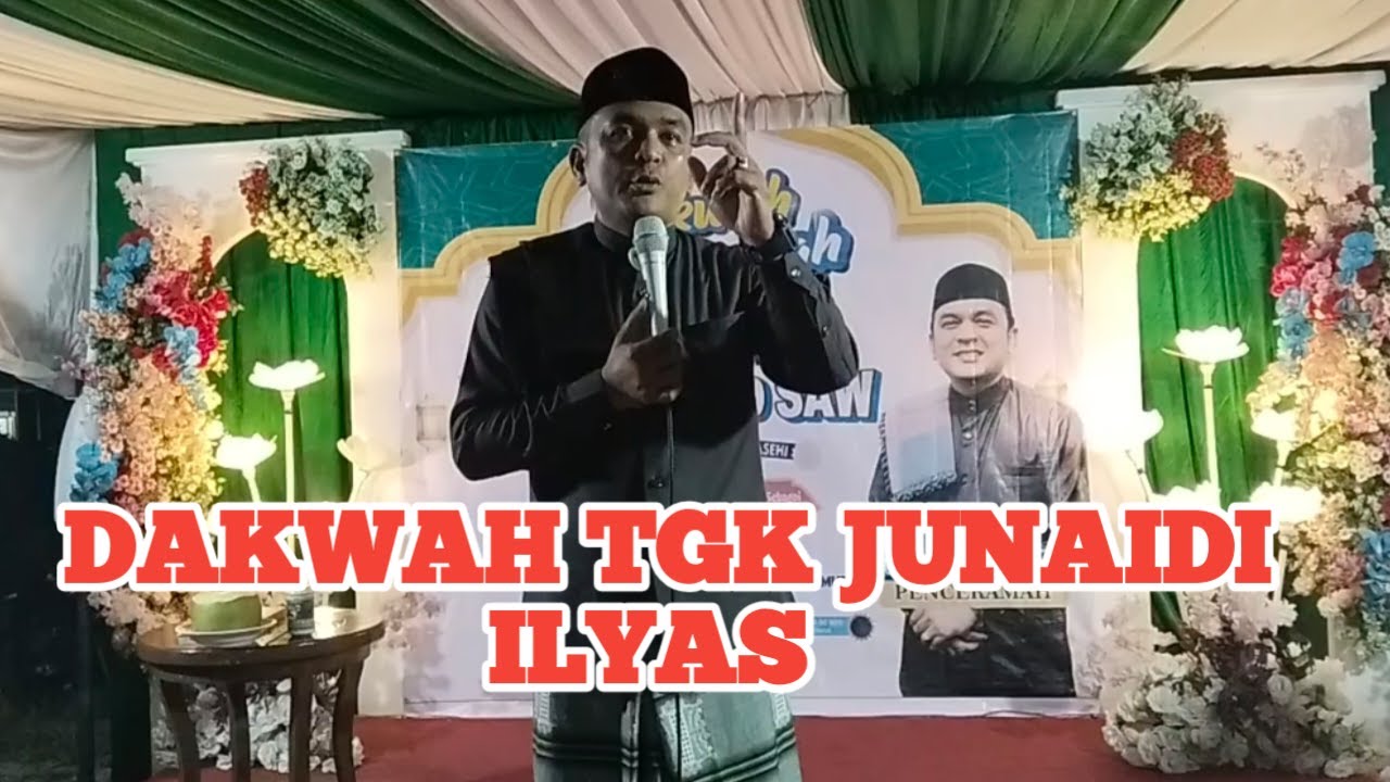 Dakwah tgk Junaidi ilyas Lhoksukon fulll nonstop