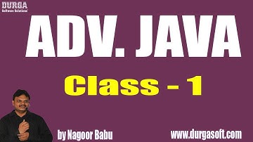 ADV. JAVA LIVE Class Video ||  Session - 1 ||  by Mr. Nagoor Babu Sir On 26-07-2018