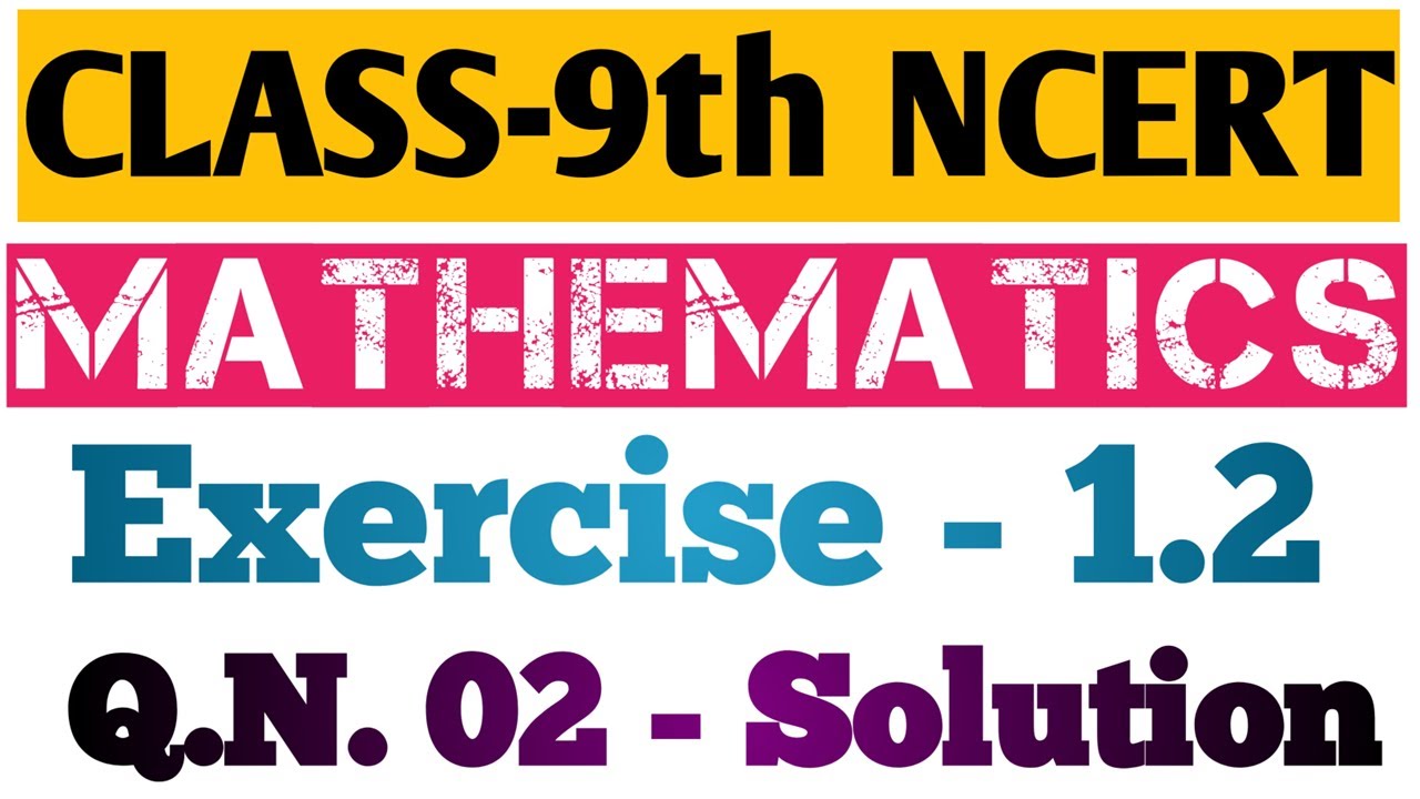 NCERT Class - 9th Maths Exercise - 1.2 Question Number 2 Solution - YouTube