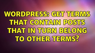 Famous Wordpress: Get terms that contain posts that in turn belong to other terms? Net Worth