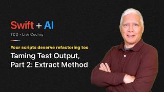 Taming Test Output, Part 2: Extract Method (Swift + AI)