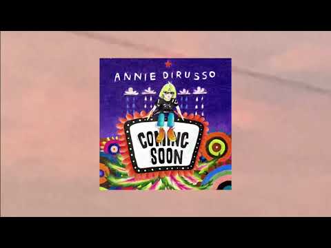 Annie DiRusso - 'Coming Soon' (Official Audio)