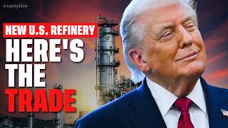 First NEW U.S. Oil Refinery in FIFTY YEARS: What Does It Mean For Stocks?