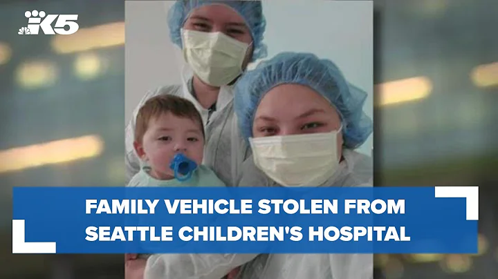 Family vehicle stolen from Seattle Children's hosp...