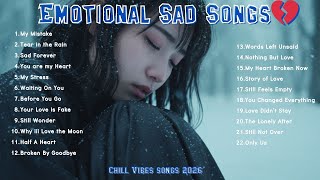 Emotional Love Songs💕🎶💕 || Chill Vibes Songs Playlist || Sad English Songs