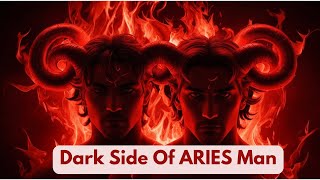 Dark Side Of Aries Man