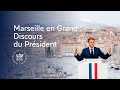 Marseille en Grand : discours du Président Emmanuel Macron