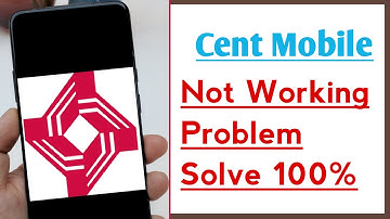 Cent Mobile App Not Working Problem Solve 100%