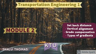 S6 - TE1 - MOD 2 - Set back distance - vertical alignment - Grade compensation - Types of gradients