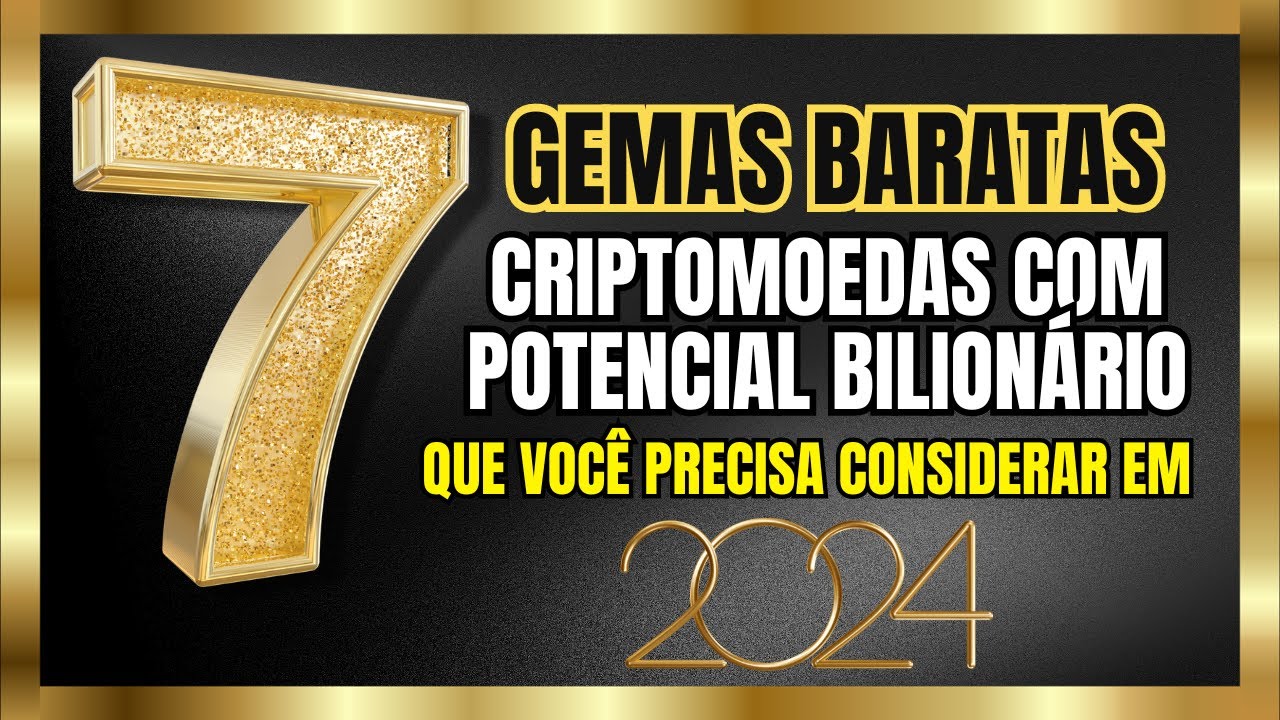 7 CRIPTOMOEDAS BARATAS E MUITO PROMISSORAS PARA 2024
