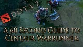 DotA 2 Guide - Centaur Warrunner Done Quick