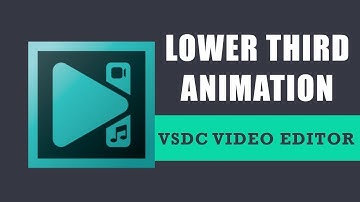 VSDC Tutorial: Lower Third Animation