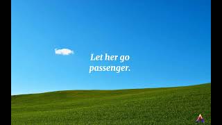 Passenger - Let Her go (lyrics)