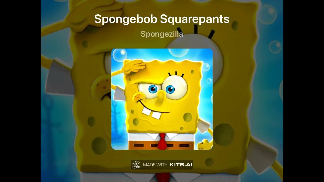 Spongezilla Godzilla sung by SpongeBob YouTube