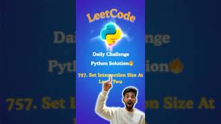 757. Set Intersection Size At Least Two #LeetCode #DSA #Python #Coding #Challenge #CodeLife #Tech
