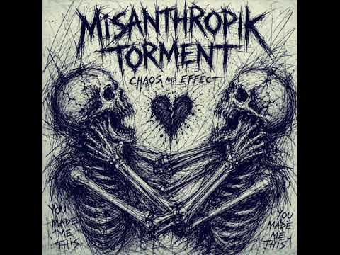Misanthropik Torment - CHAOS AND EFFECT - EP