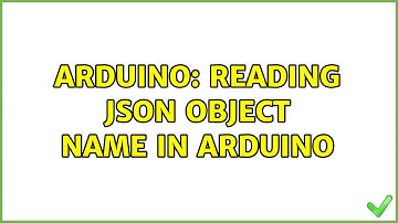 Arduino: Reading Json object name in arduino