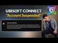How to Fix Ubisoft Account Suspended Failed Login for no Reason - ACCOUNT TEMPORARILY SUSPENDED