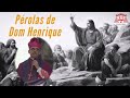 “A gente sabe de Deus o que importa saber: que Ele é amor...” (Dom Henrique Soares)