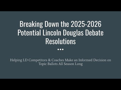Breaking Down The 2025 2026 Potential Lincoln Douglas Debate Topics ...