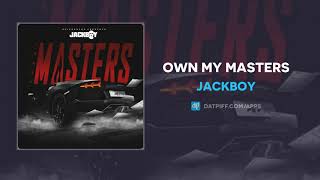 Jackboy - Own My Masters Audio