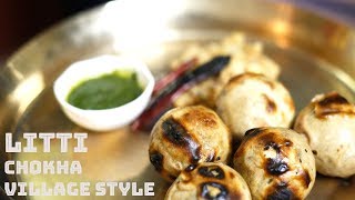 Traditional Litti Chokha Recipe Village Style | How to make Litti Chokha at Home (Without music)