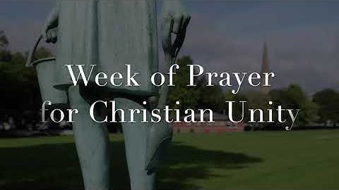 Week of Prayer for Christian Unity Short Video