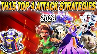 TH15 TOP 4 Attack Strategies 2026 | Easiest &amp; Powerful Attack Strategies (COC)