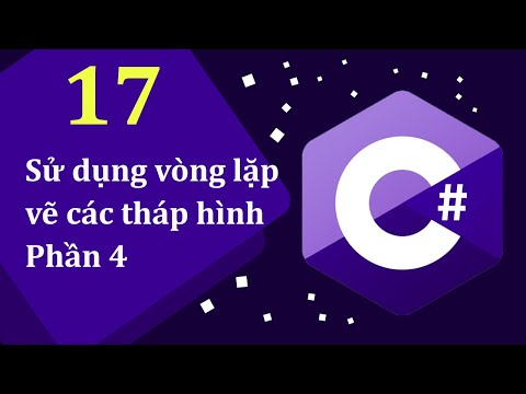 Học C# qua bài tập - 17 Sử dụng vòng lặp vẽ các tháp hình - Phần 4