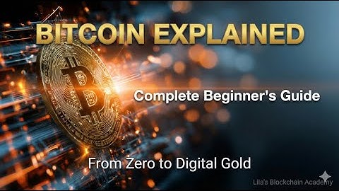 Bitcoin Explained: The Ultimate Beginner