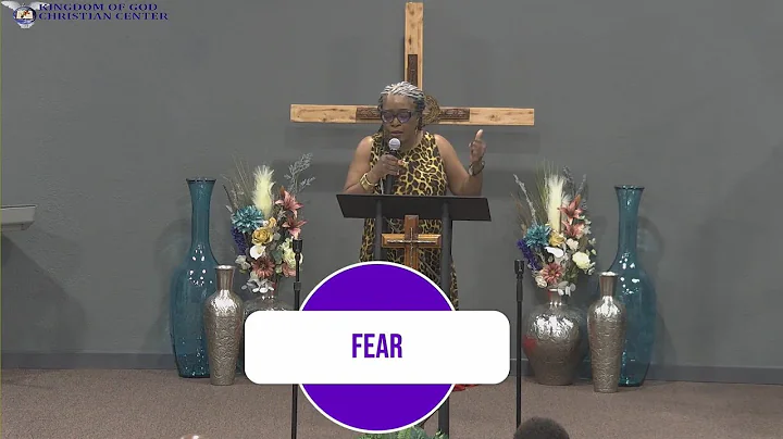 Fear (Elder Verna Davis) 05/17/2022