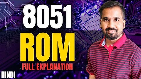 ROM in 8051 Microcontroller Full Explanation in Hindi l Internal and External ROM