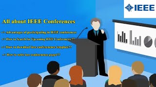 IEEE Conferences| Guide to search for Upcoming IEEE conferences| Guide to write conference paper.