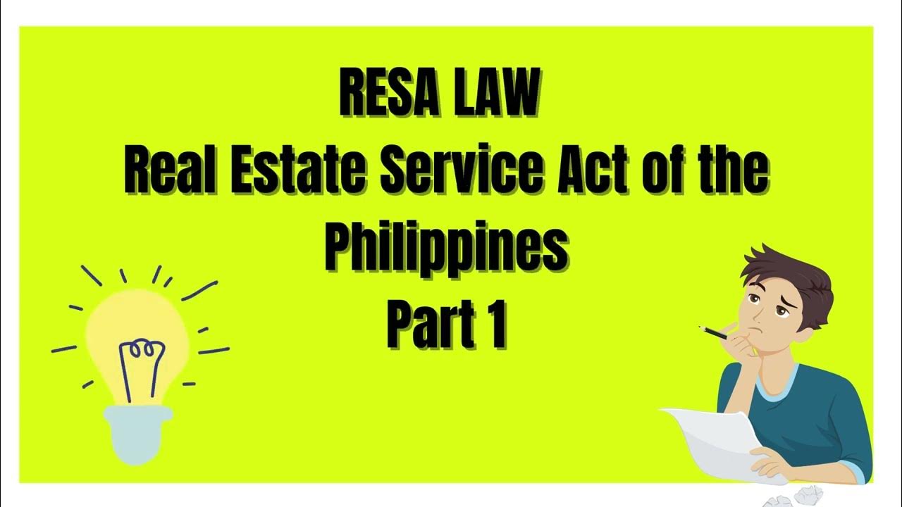 RESA LAW Part 1 Real Estate Service Act (RA 9646) Real Estate