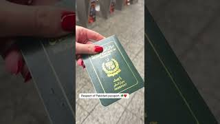 Respect of Pakistani passport 🇵🇰❤️