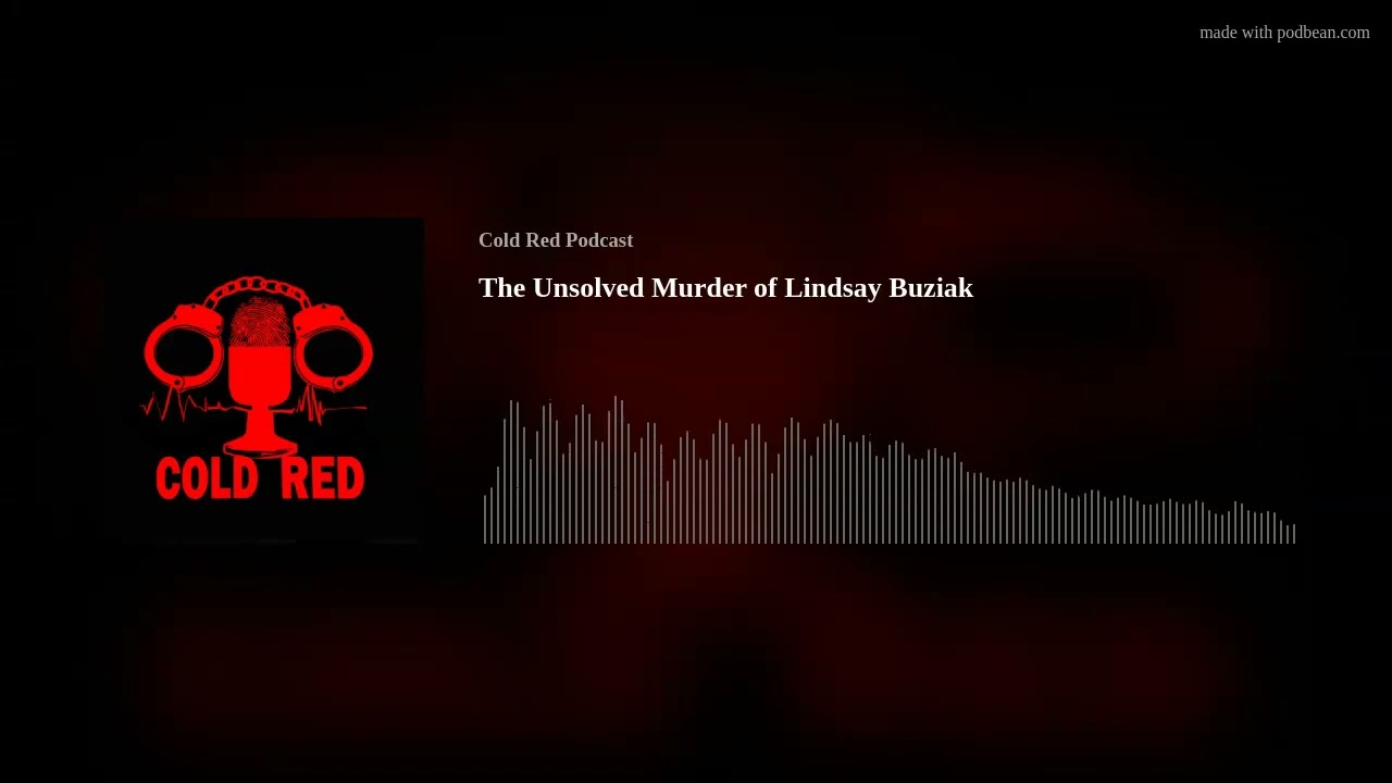 The Unsolved Murder of Lindsay Buziak