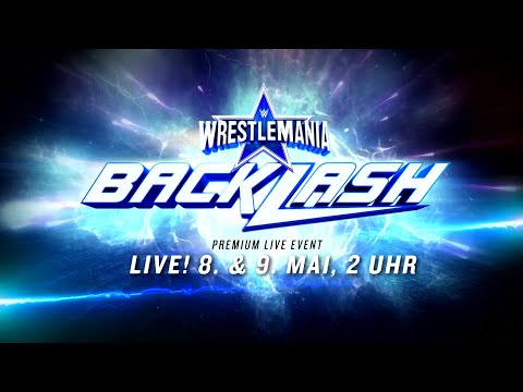 WrestleMania Backlash - LIVE! 8. & 9. MAI, 2 UHR - WrestleMania Backlash - LIVE! 8. & 9. MAI, 2 UHR