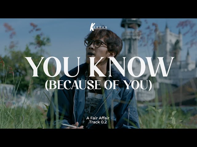 Kreesh - You Know (Because Of You) (Official Music Video) class=
