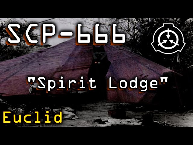 SCP-666 Spirit Lodge  object class euclid 