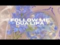 Dua lipa follow me traduction franaise