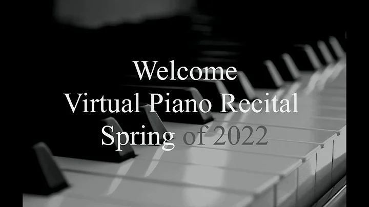 Virtual Recital Spring 2022 (2/4)